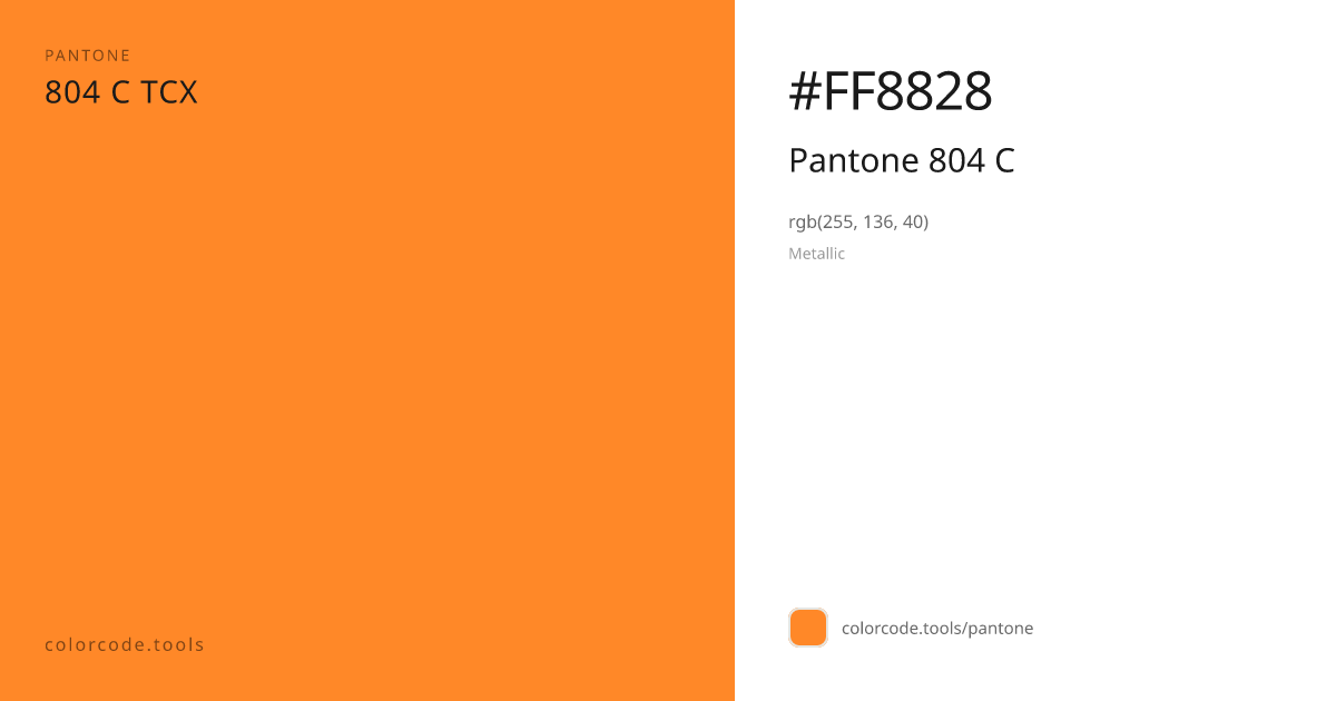 Pantone Pantone 804 C 804 C — HEX #FF8828 | colorcode.tools