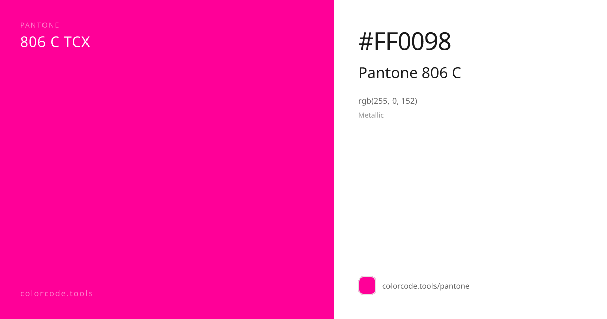Pantone Pantone 806 C 806 C — HEX #FF0098 | colorcode.tools