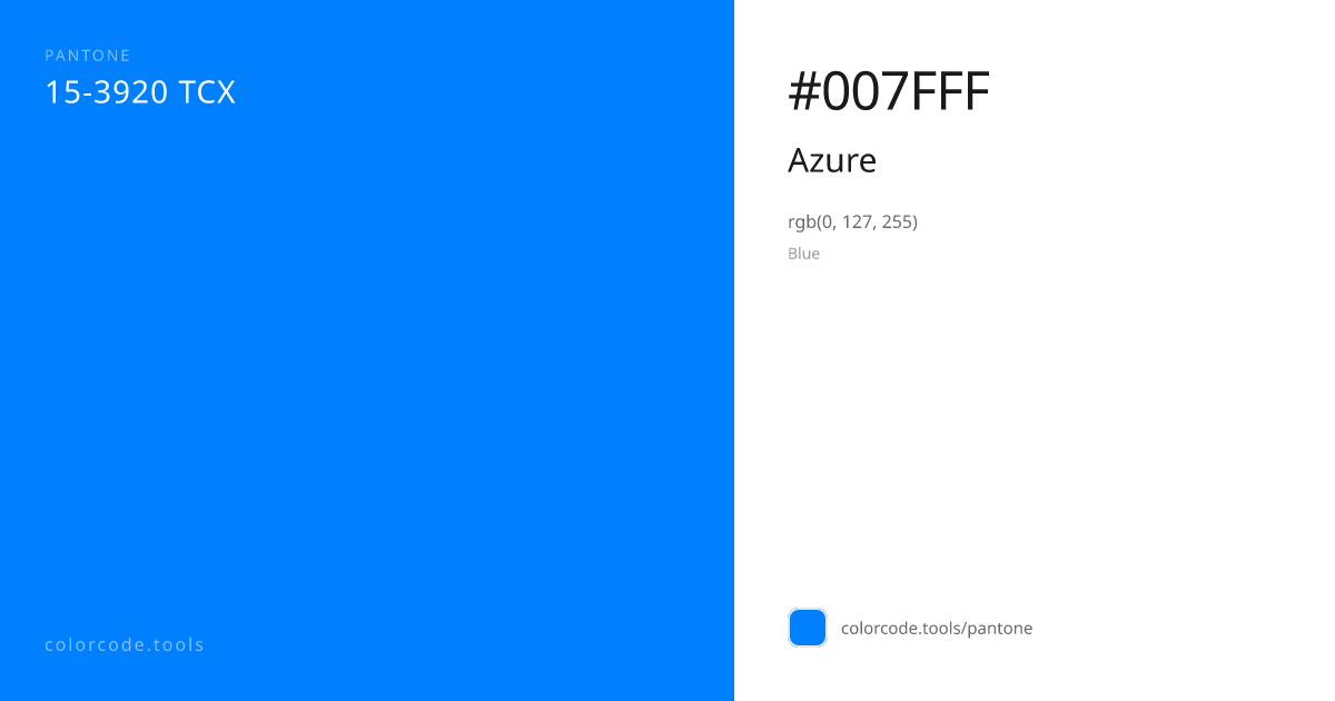 Pantone Azure 15-3920 — HEX #007FFF | colorcode.tools