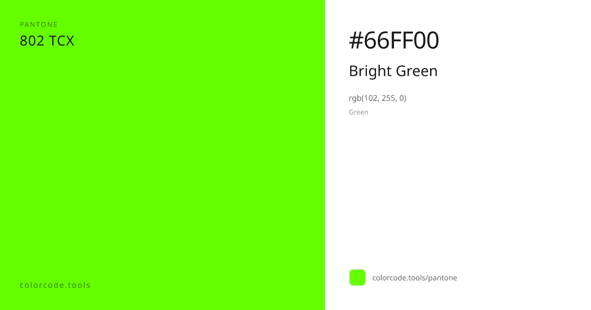 Pantone Bright Green 802 — HEX #66FF00 | colorcode.tools