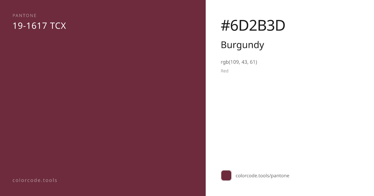Pantone Burgundy 19-1617 — HEX #6D2B3D | colorcode.tools