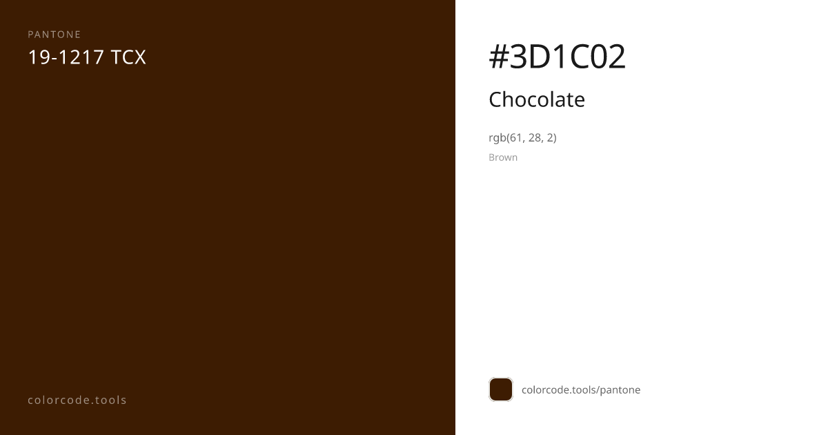 Pantone Chocolate 19-1217 — HEX #3D1C02 | colorcode.tools
