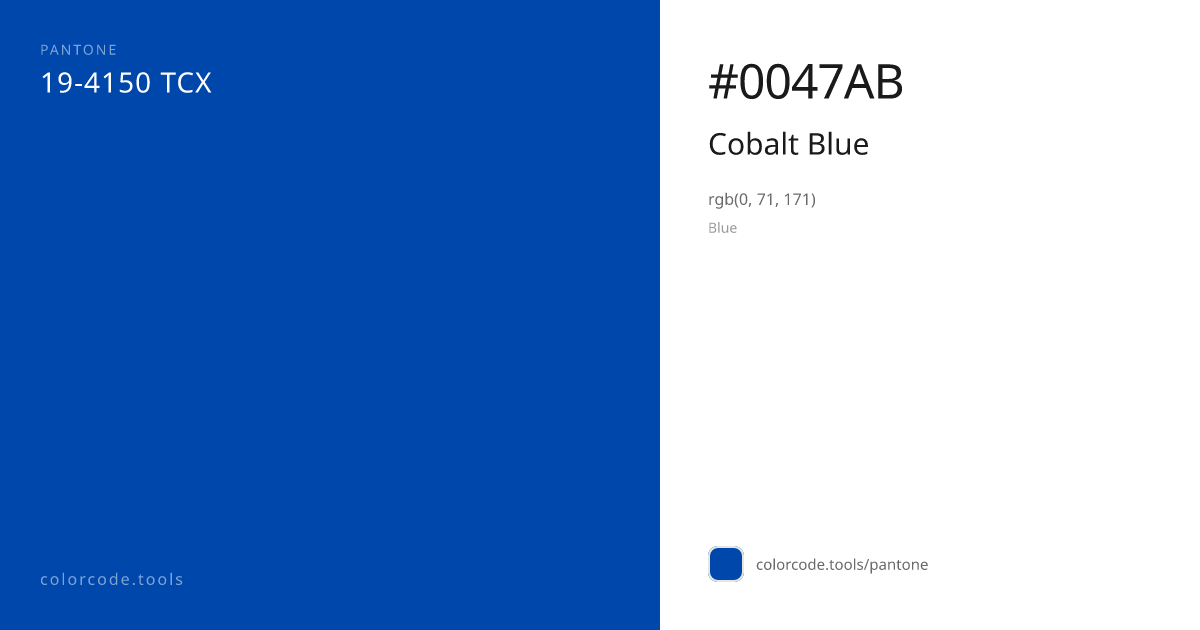 Pantone Cobalt Blue 19-4150 — HEX #0047AB | colorcode.tools