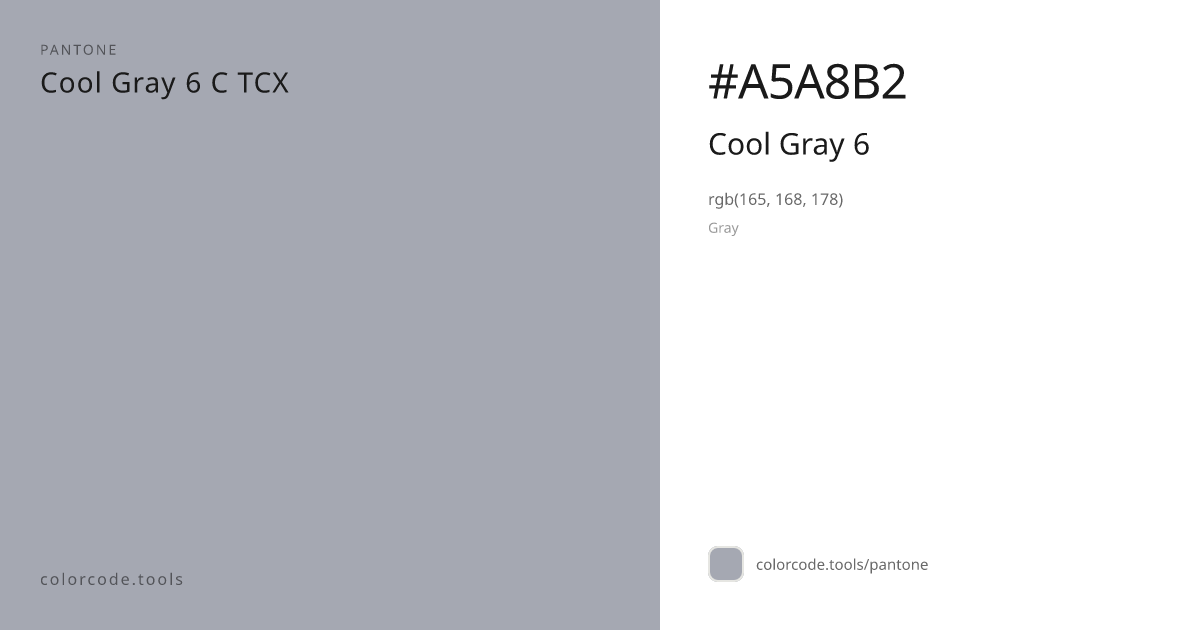 Pantone Cool Gray 6 Cool Gray 6 C — HEX #A5A8B2 | colorcode.tools