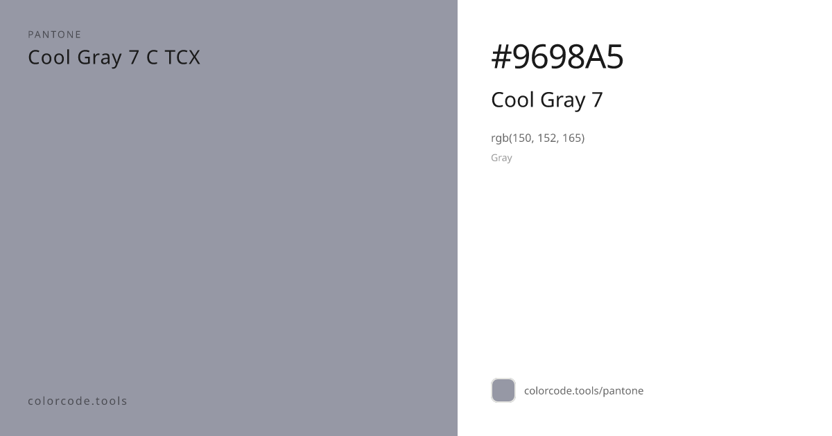 Pantone Cool Gray 7 Cool Gray 7 C — HEX #9698A5 | colorcode.tools