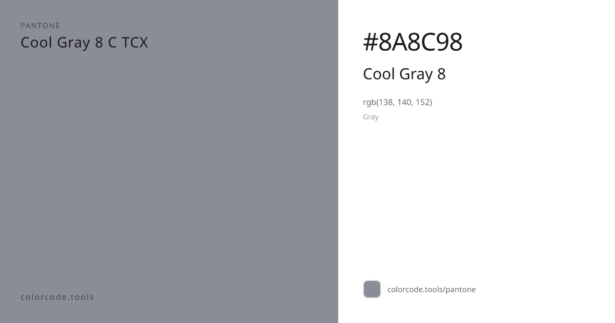 Pantone Cool Gray 8 Cool Gray 8 C — HEX #8A8C98 | colorcode.tools