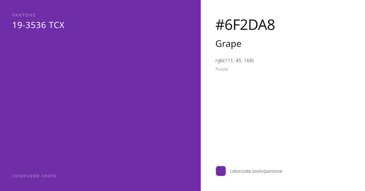 Pantone Grape 19-3536 — HEX #6F2DA8 | colorcode.tools