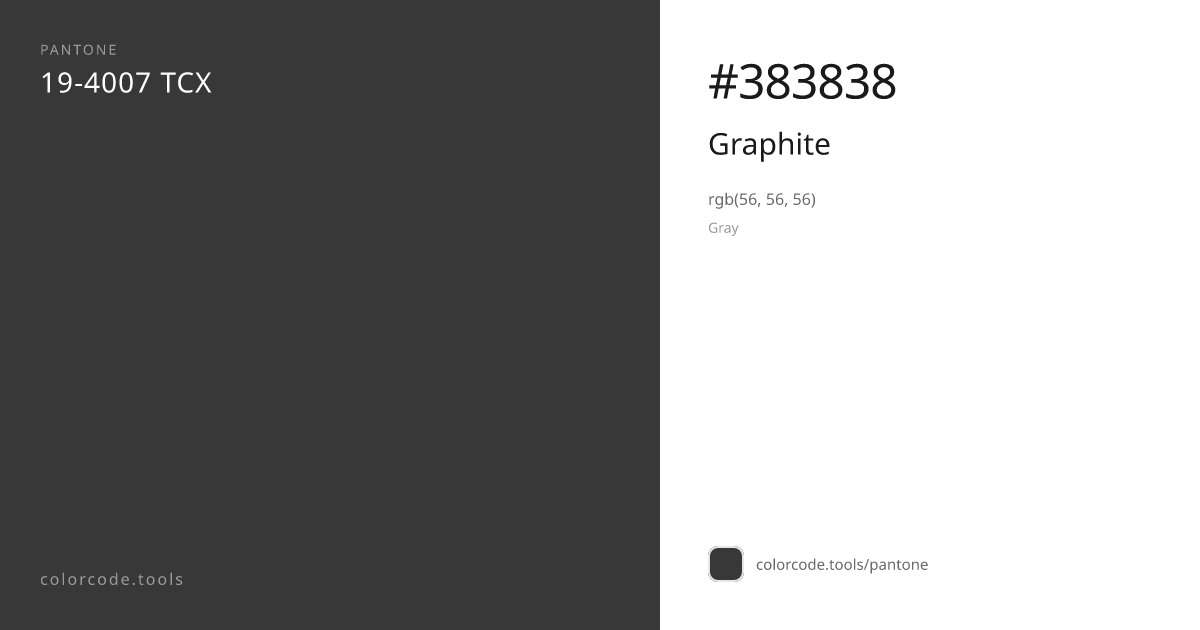 Pantone Graphite 19-4007 — HEX #383838 | colorcode.tools