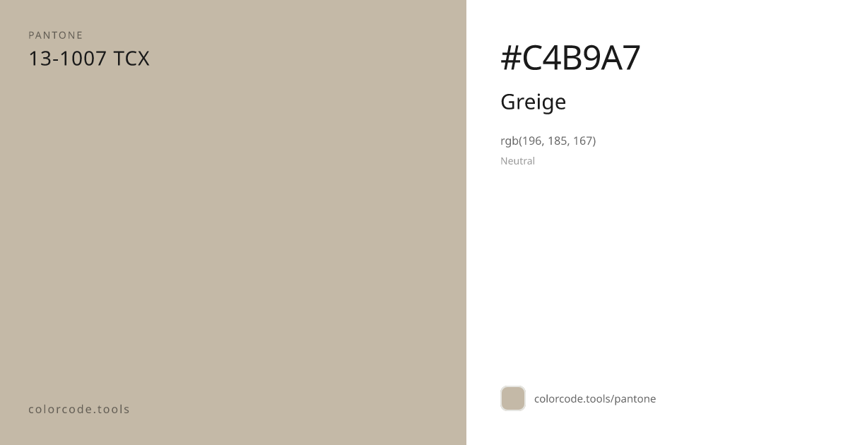 Pantone Greige 13-1007 — HEX #C4B9A7 | colorcode.tools