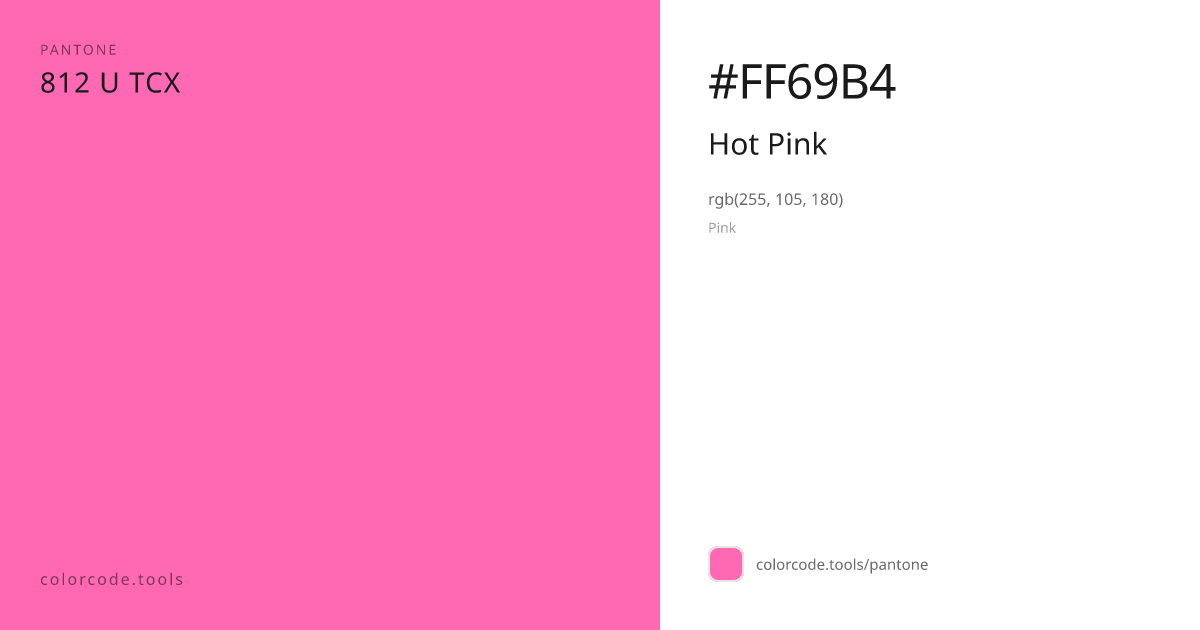 Pantone Hot Pink 812 U — HEX #FF69B4 | colorcode.tools