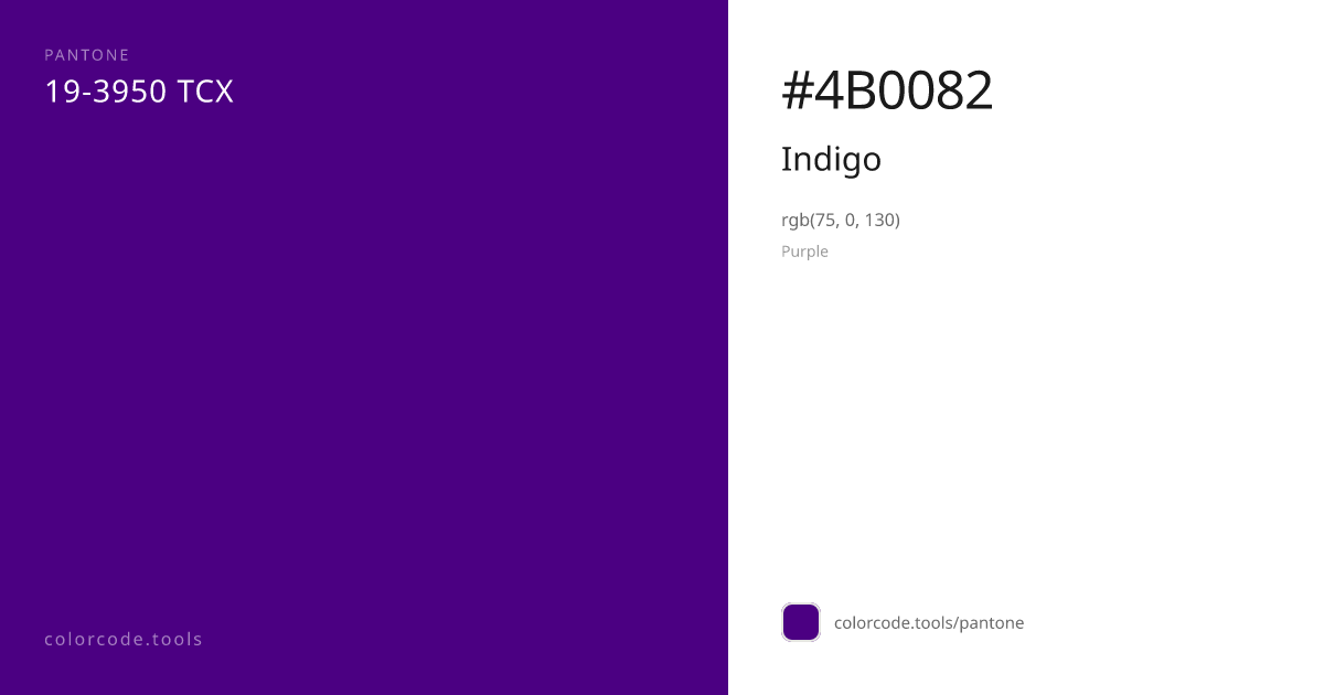 Pantone Indigo 19-3950 — HEX #4B0082 | colorcode.tools