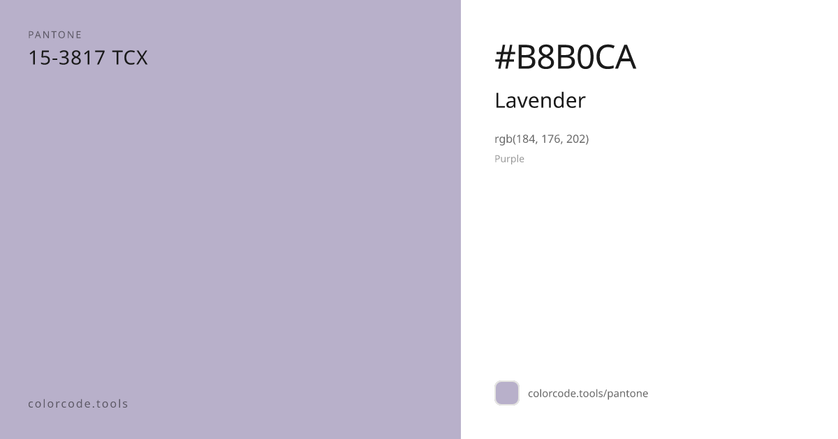 Pantone Lavender 15-3817 — HEX #B8B0CA | colorcode.tools