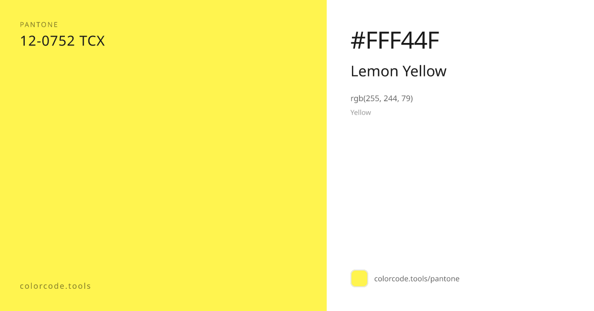Pantone Lemon Yellow 12-0752 — HEX #FFF44F | colorcode.tools