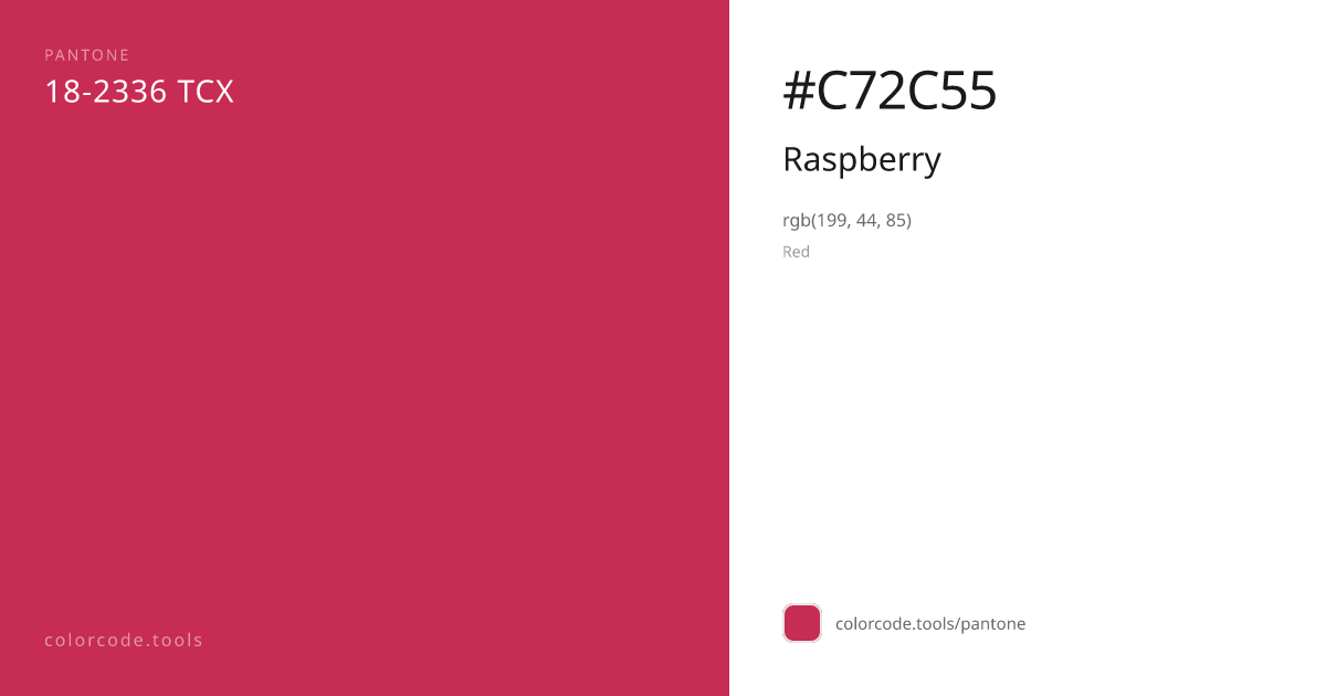 Pantone Raspberry 18-2336 — HEX #C72C55 | colorcode.tools