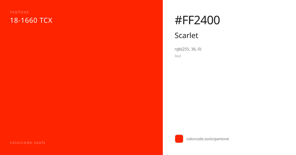 Pantone Scarlet 18-1660 — HEX #FF2400 | colorcode.tools