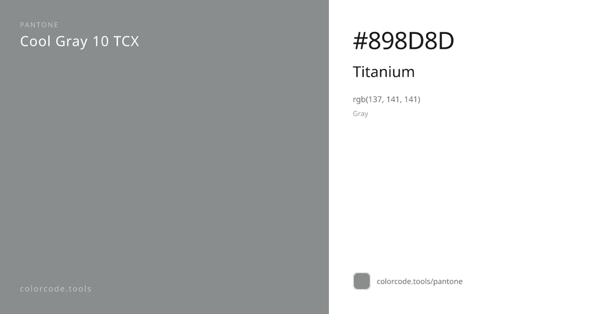 Pantone Titanium Cool Gray 10 — HEX #898D8D | colorcode.tools