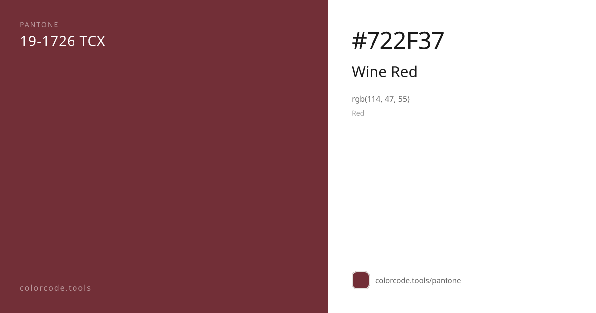 Pantone Wine Red 19-1726 — HEX #722F37 | colorcode.tools